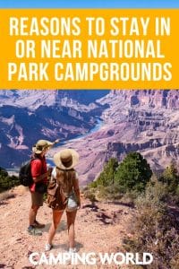 Reasons to stay in or near national park campgrounds