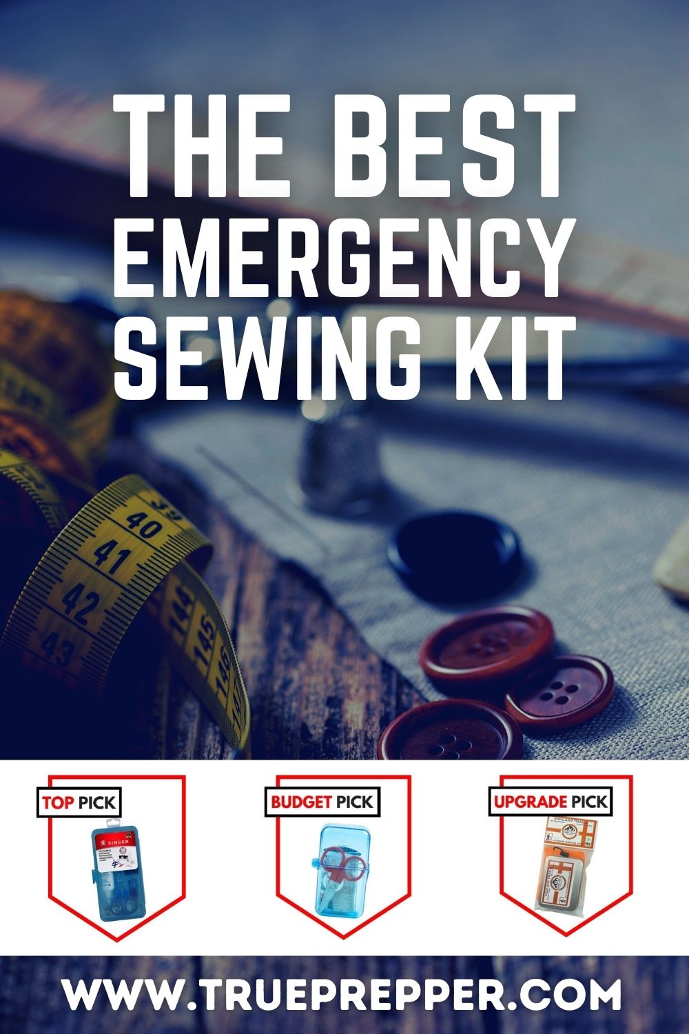 The Best Emergency Sewing Kit for Survival and Preparedness