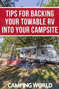 Tips for backing your towable RV into your campsite