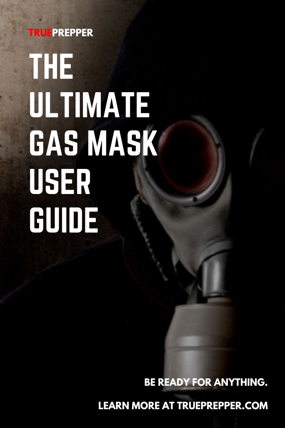 The Ultimate Gas Mask User Guide