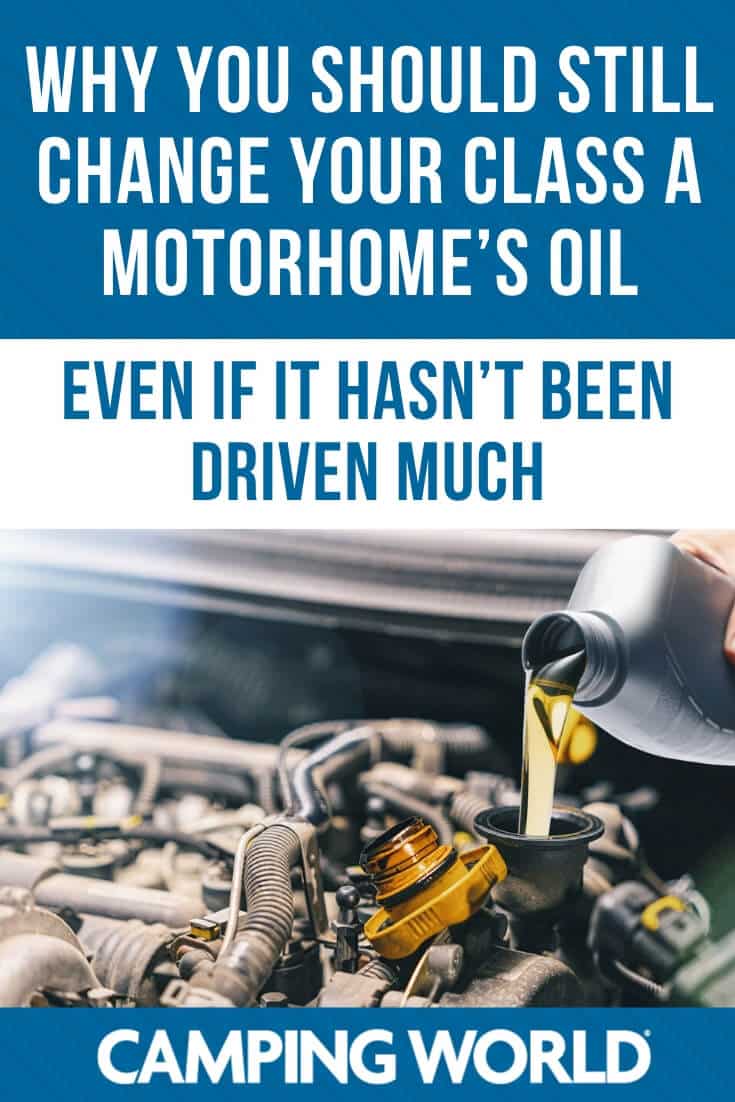 Why you should still change your class a motorhome's oil even if it hasn't been driven much