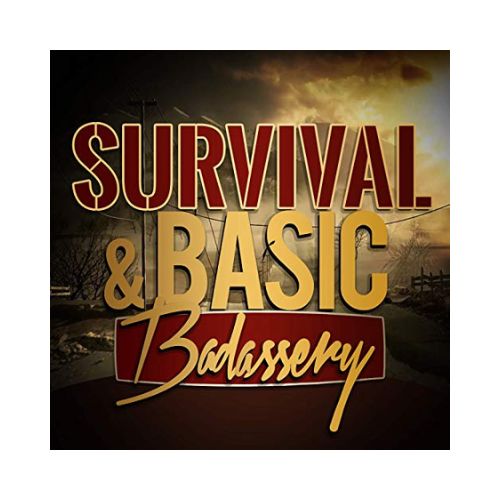Survival & Basic Badassery Podcast