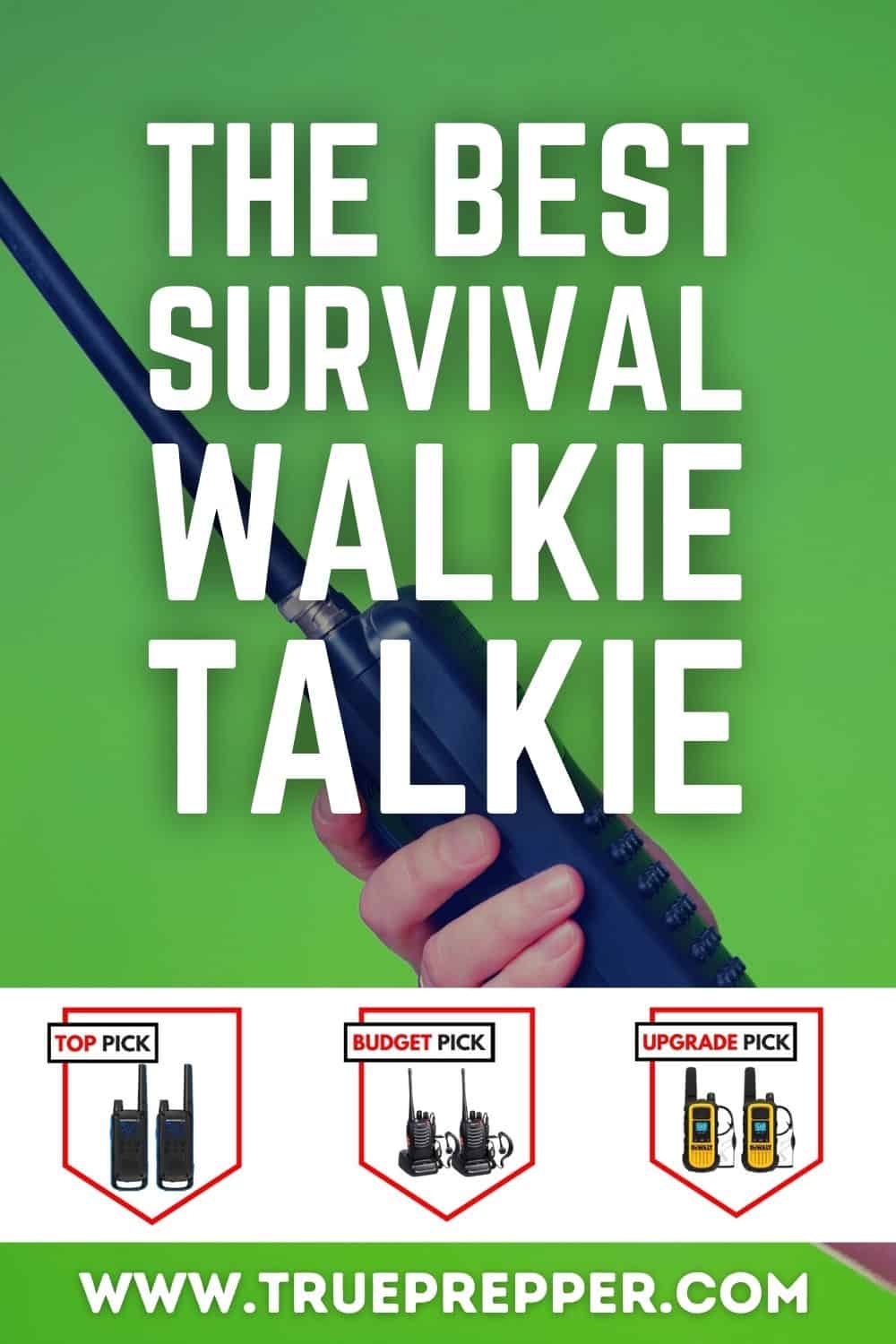The Best Survival Walkie Talkie for Emergencies and Prepping.