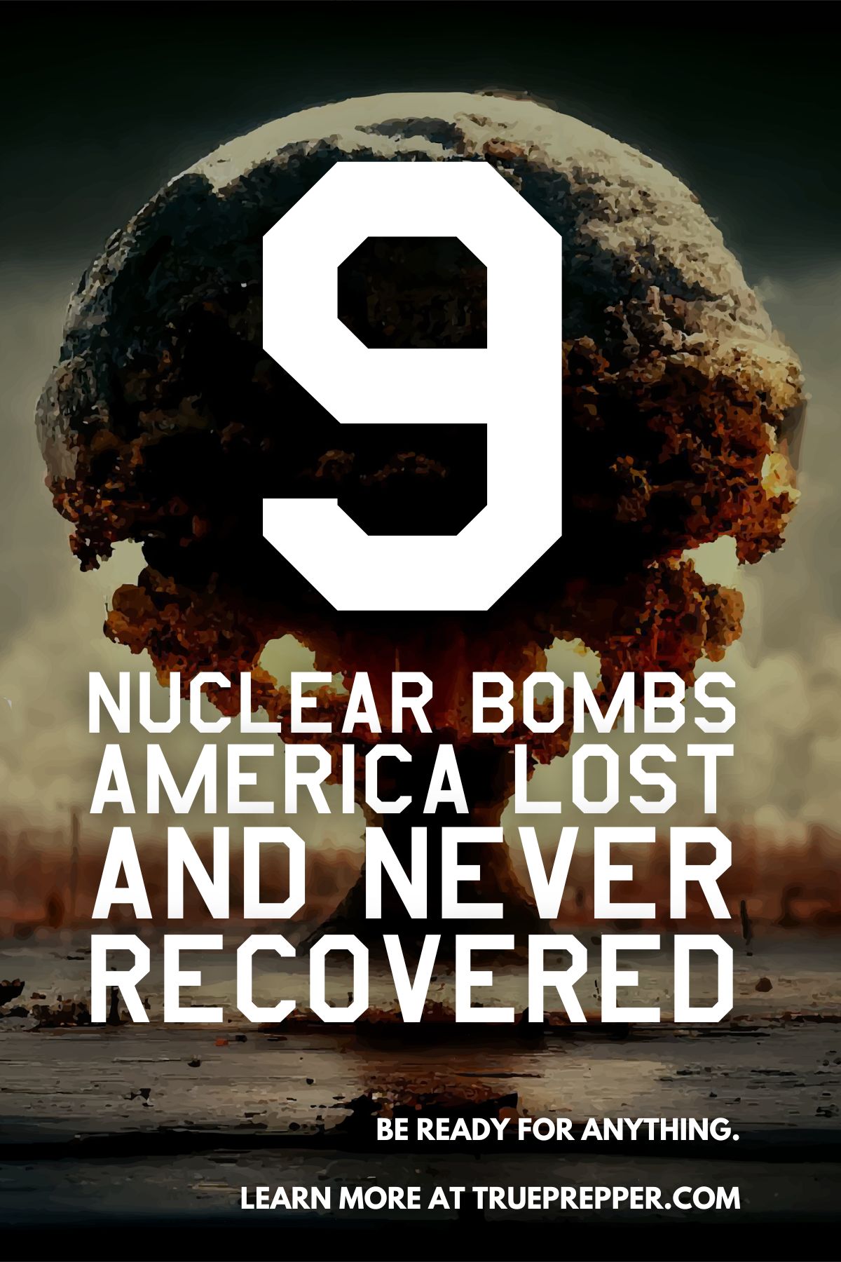 9 Nuclear Bombs America Lost and Never Recovered