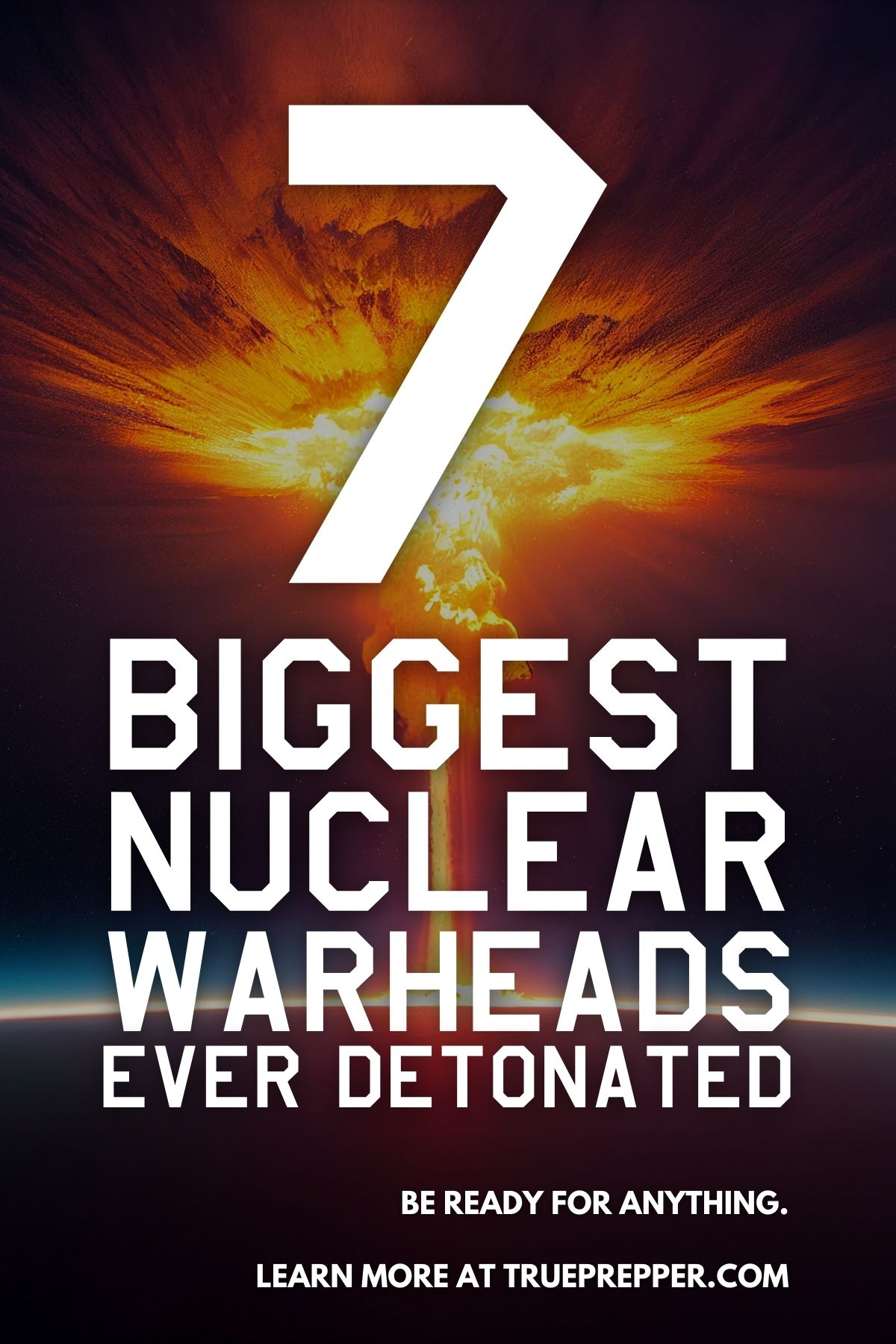 7 Biggest Nuclear Warheads Ever Detonated