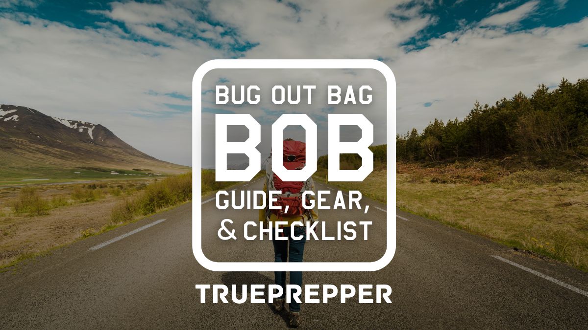 Bug Out Bag Guide, Gear, and Checklist