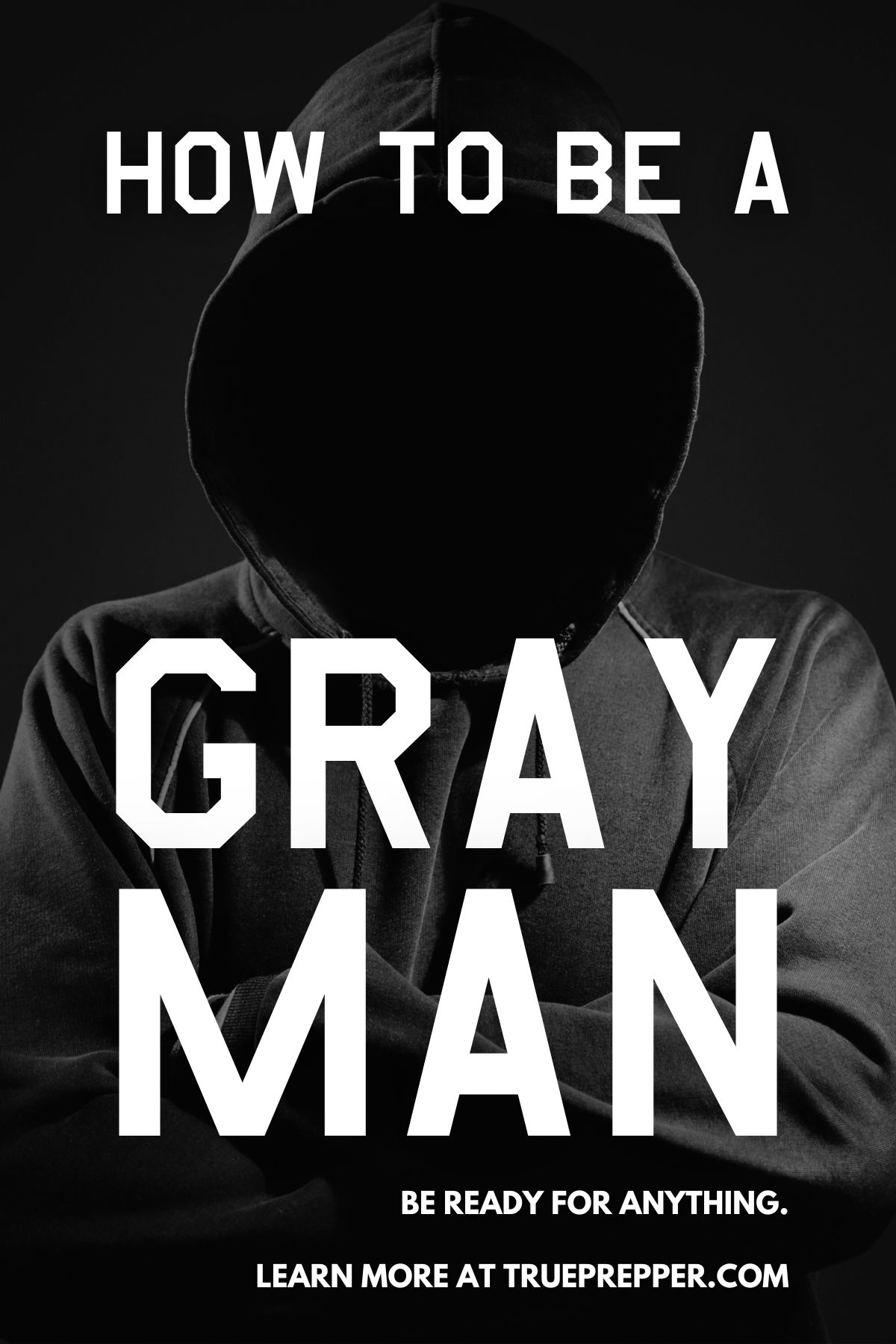 How to Be a Gray Man