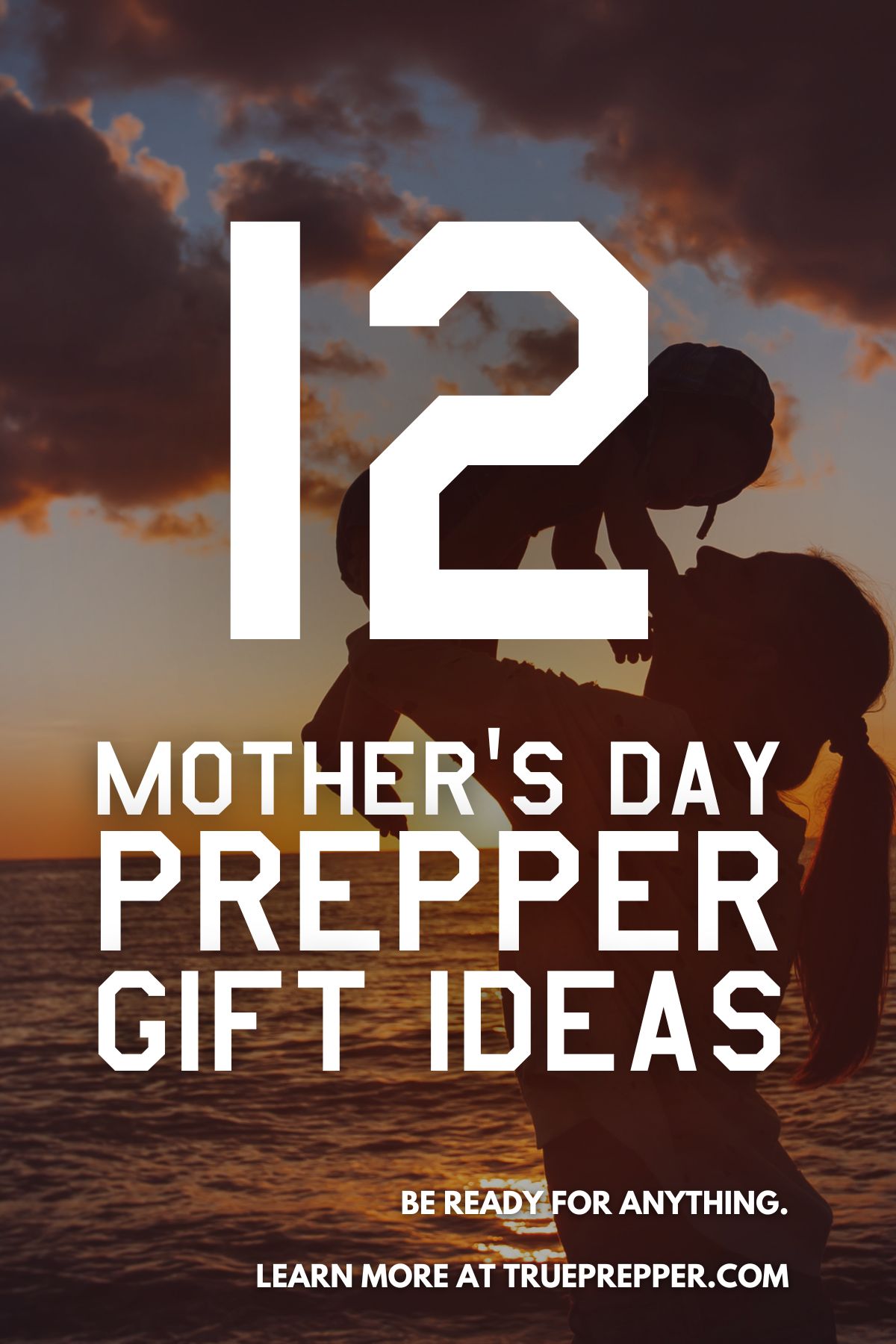 12 Mother's Day Prepper Gift Ideas