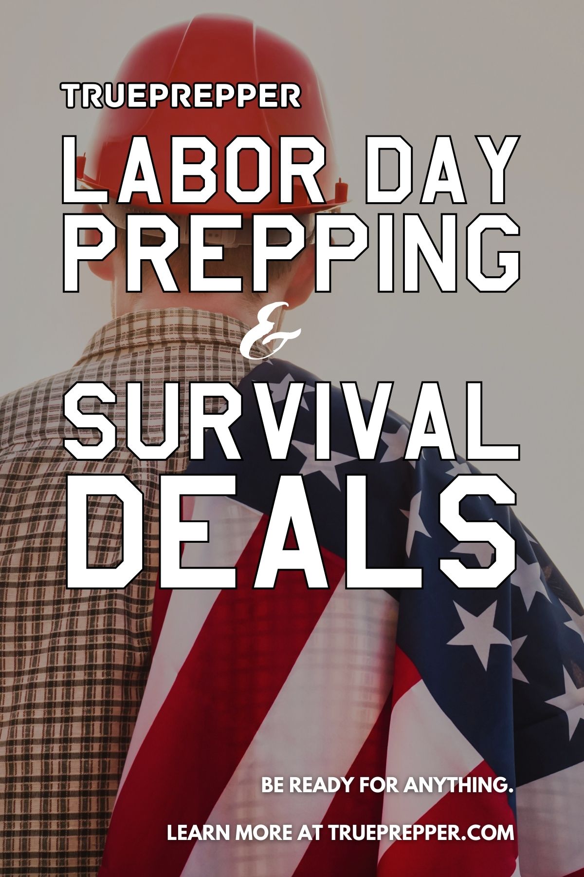 Labor Day Prepping & Survival Deals