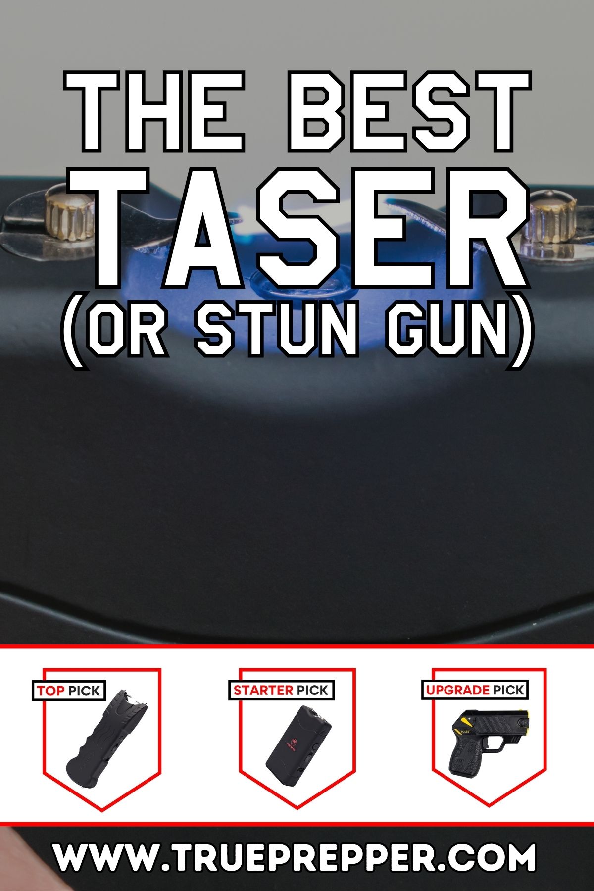 The Best TASER or Stun Gun