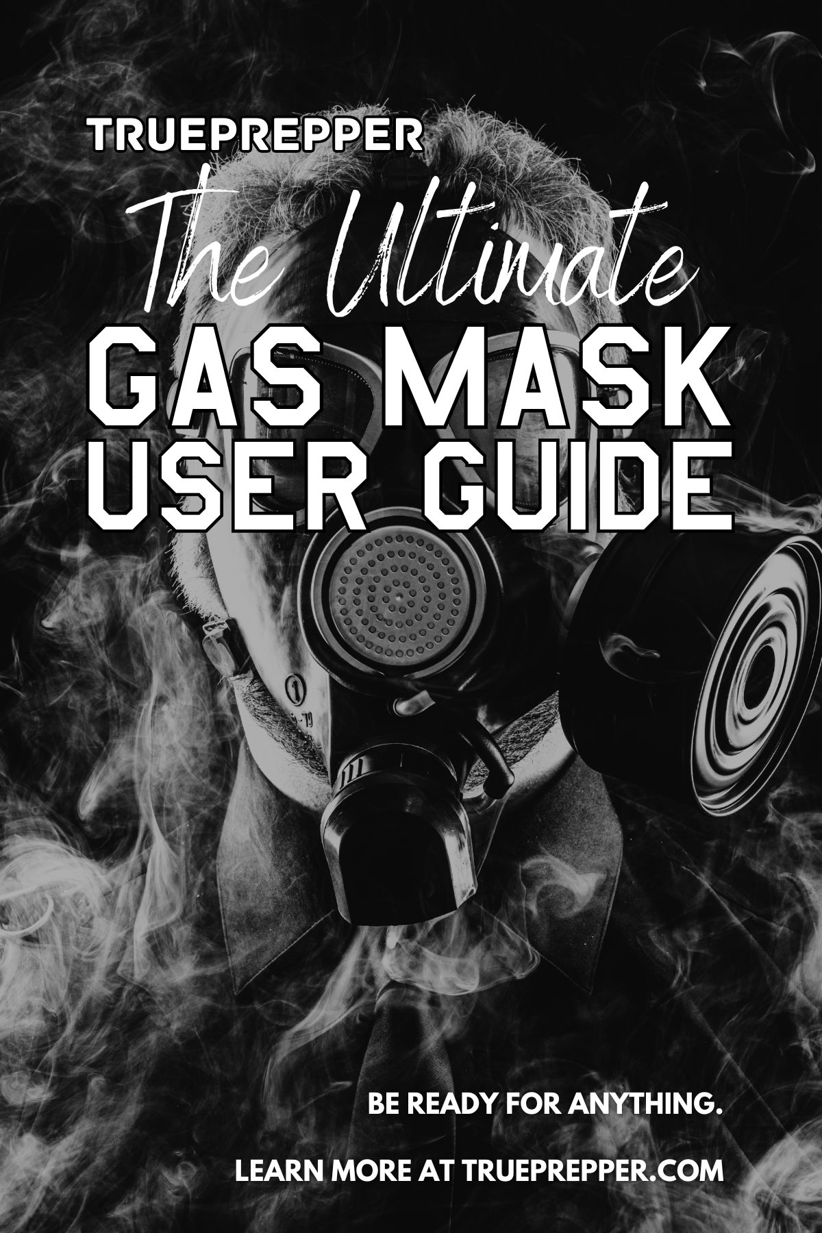 The Ultimate Gas Mask User Guide
