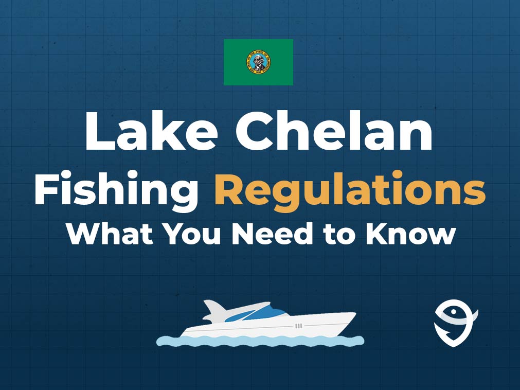 An infographic featuring the flag of Washington state, a vector of a boat, and the FishingBooker logo, along with text stating "Lake Chelan Fishing Regulations: What You Need to Know" against a blue background