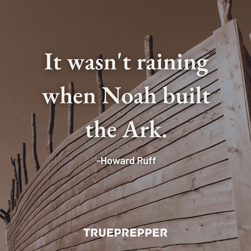 The 40 Best Prepper Quotes – Survival Motivation