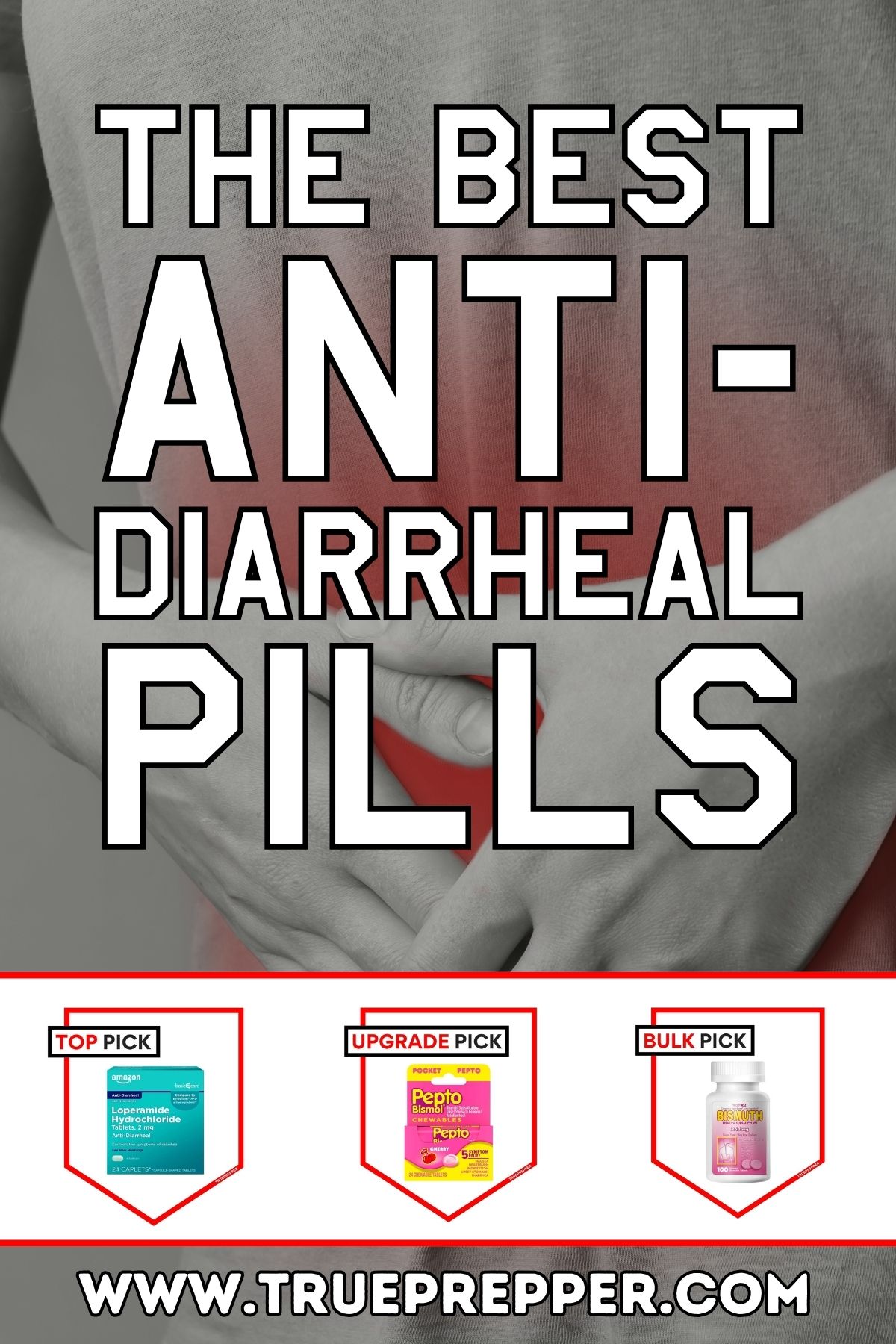 The Best Anti-Diarrheal Pills