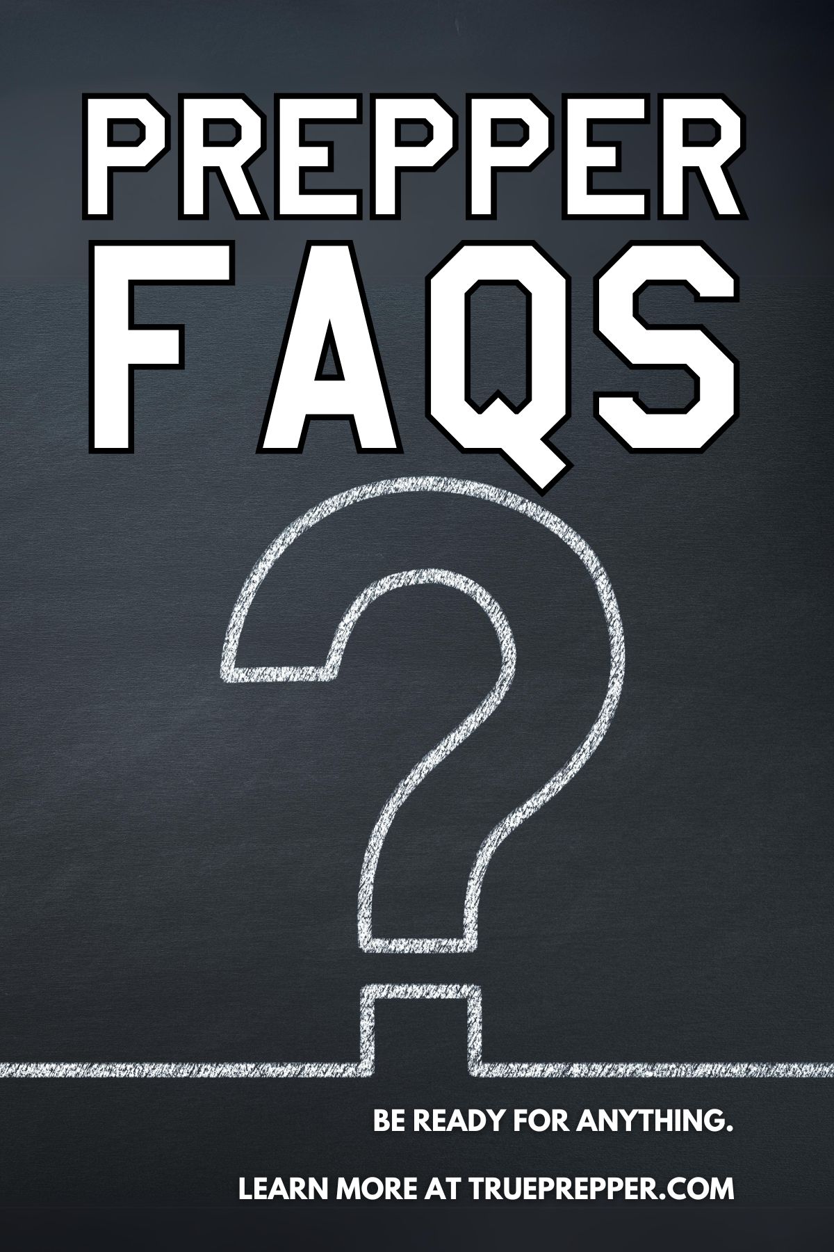 Prepper FAQs