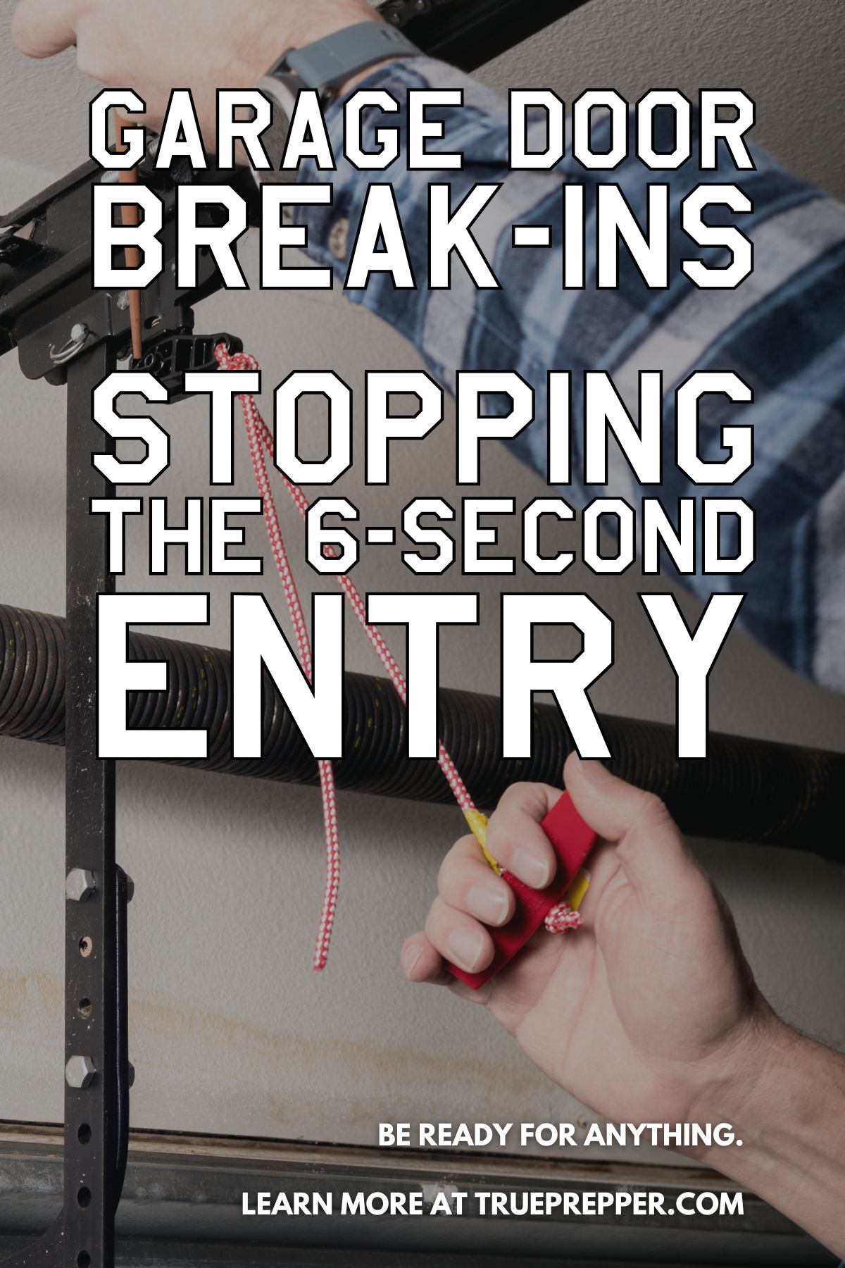 Garage Door Break-Ins - Stopping the 6 Second Entry