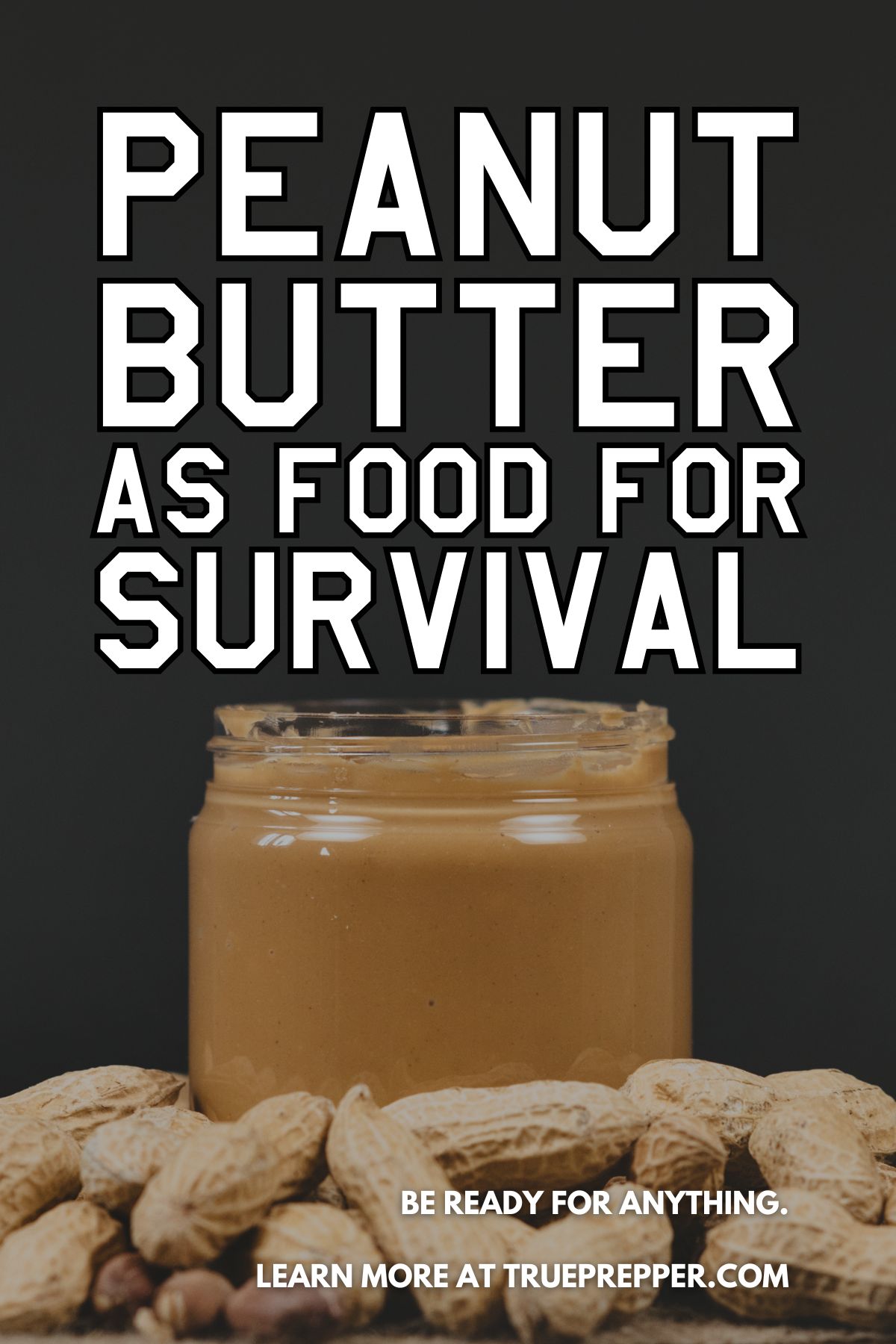 Peanut Butter as Food for Survival