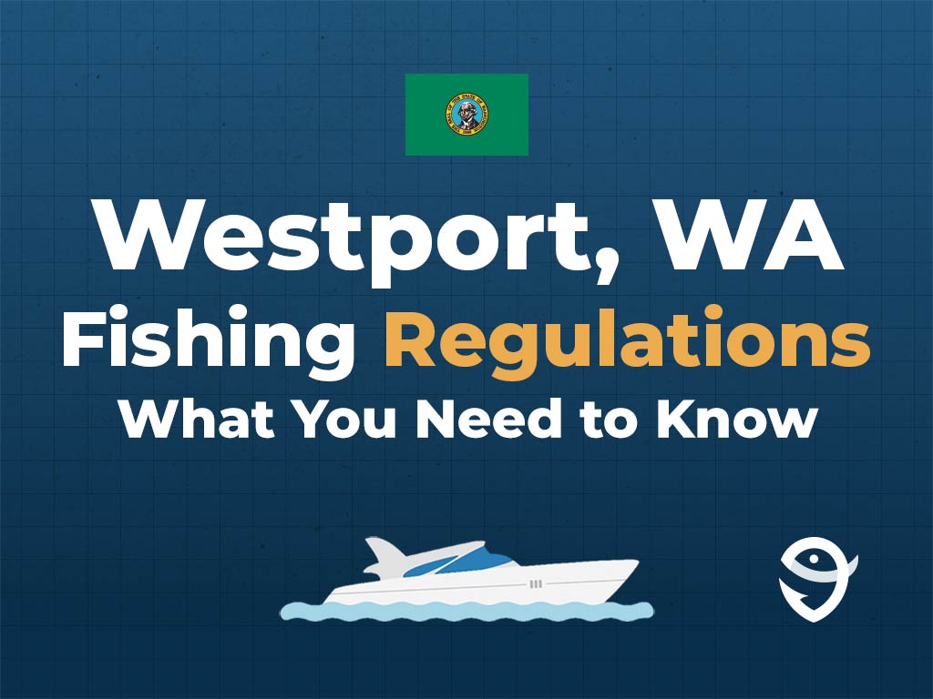 An infographic featuring the flag of Washington, a vector of a boat, and the FishingBooker logo, along with text stating "Westport, WA Fishing Regulations: What You Need to Know" against a blue background