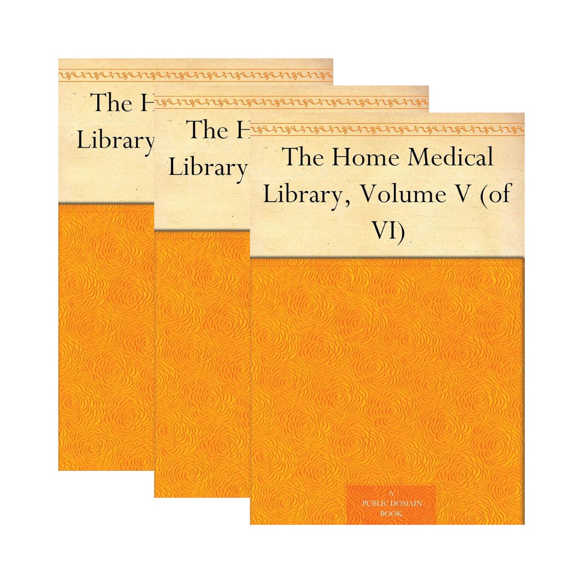 The Home Medical Library Books 1 , 2, 5
