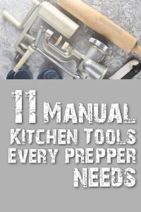 11 Manual Kitchen Tools Every Prepper Needs
