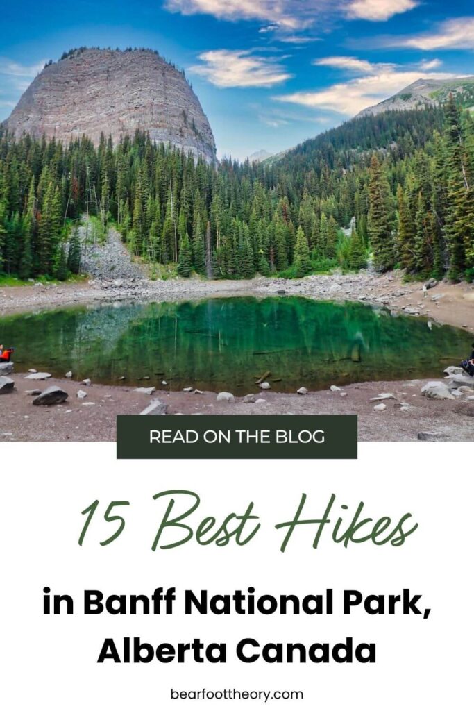 Pinterest image of green pool of water at base of tall monolith. Text says "15 Best Hikes in Banff National Park, Alberta Canada"