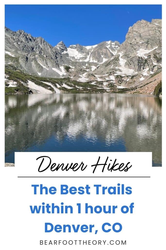 Pinterest image with text about the best hikes near Denver, Colorado and views of a Colorado mountain with an alpine lake
