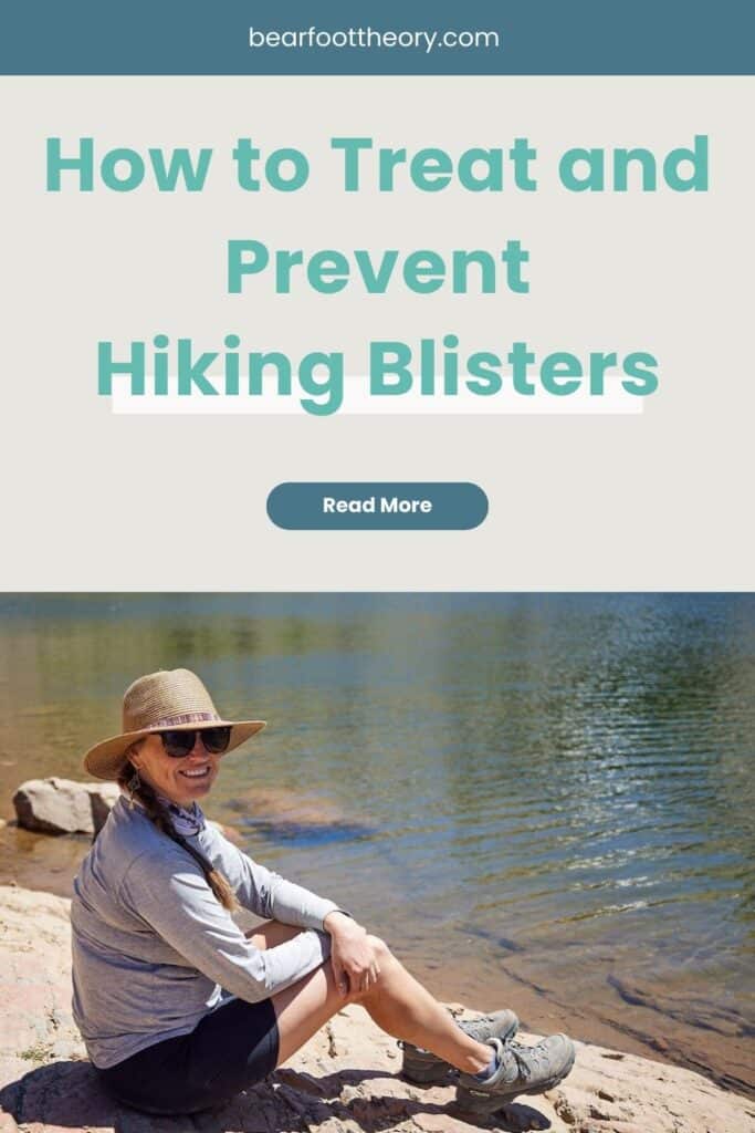 pinterest pin with woman sitting next to a lake wearing hiking clothing with text "how to treat and prevent hiking blisters"