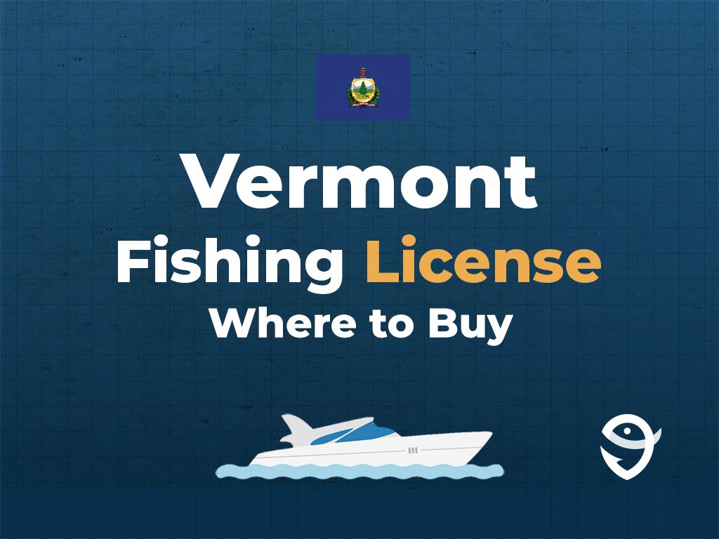 An infographic featuring the flag of Vermont above text that says "Vermont fishing licence, where to buy", along with an illustration of a boat underneath against a blue background